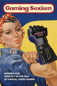 Sex, Lies, and Video Games: The Heated Battle Over Sexism and Misogyny in China