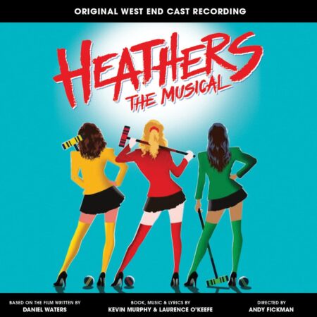 HEATHERS Kicks Off Thrilling Tour Across the US, UK, Australia, and New Zealand